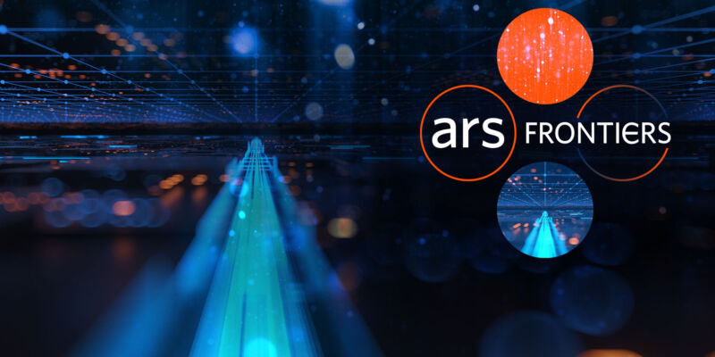 It’s Ars Frontiers week—and we’ve got something happening every day