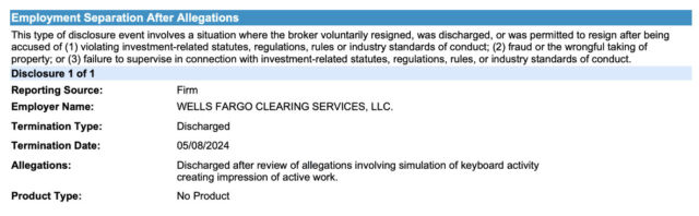 A screenshot of a FINRA report showing that an employee was "Discharged after review of allegations involving simulation of keyboard activity creating impression of active work."